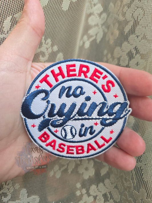 There's No Crying in Baseball Iron-On Patch - Texas Transfers and Designs