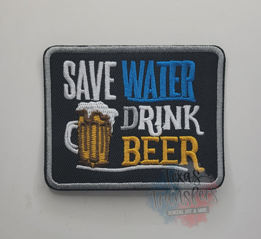 Save Water Drink Beer Iron-On PATCH - Texas Transfers and Designs