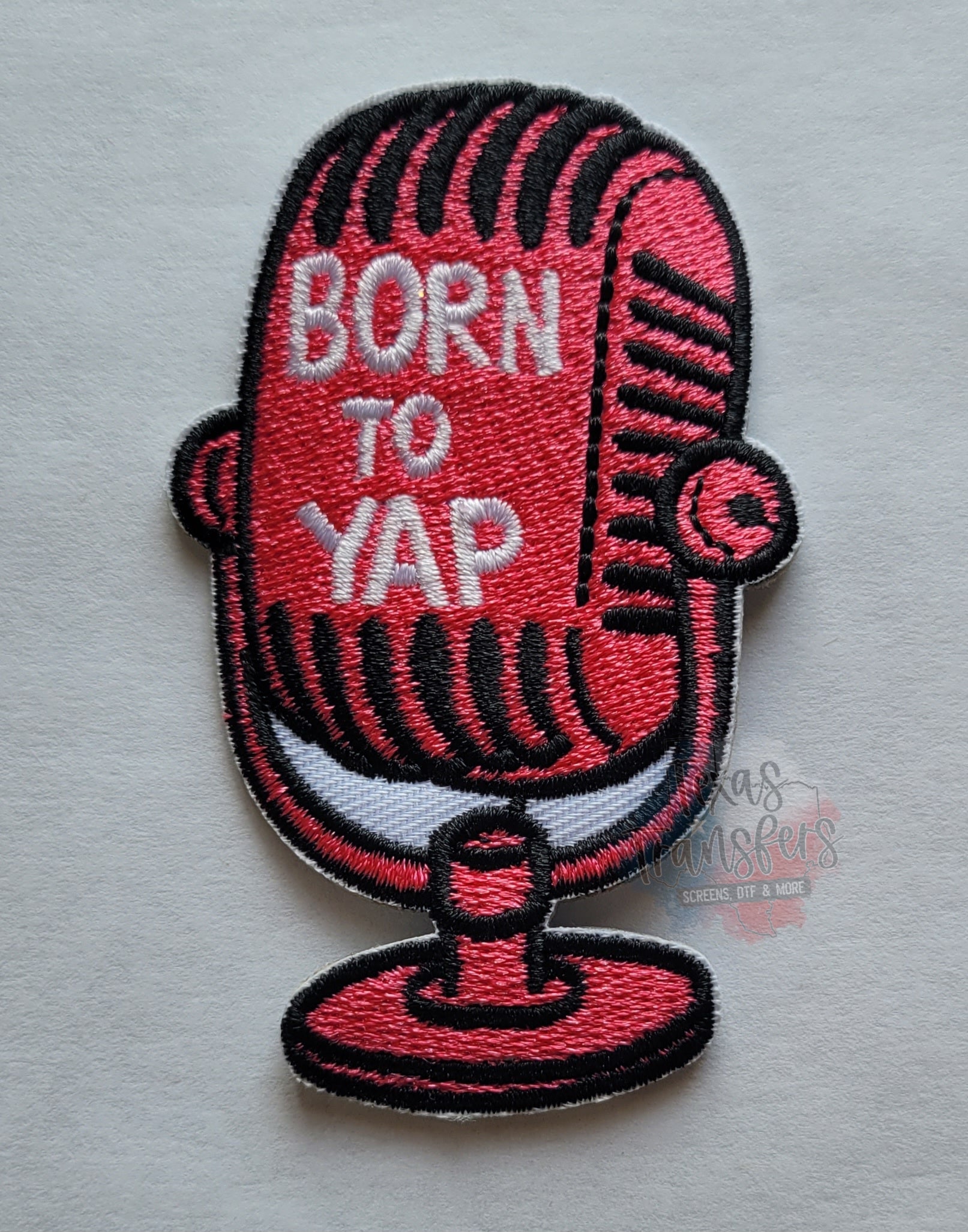 Born To Yap Microphone  Iron-On PATCH - Texas Transfers and Designs