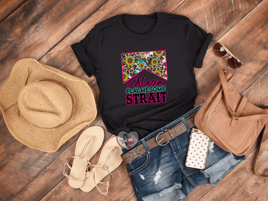 Alexa Play Me Some Strait DTF - Texas Transfers and Designs