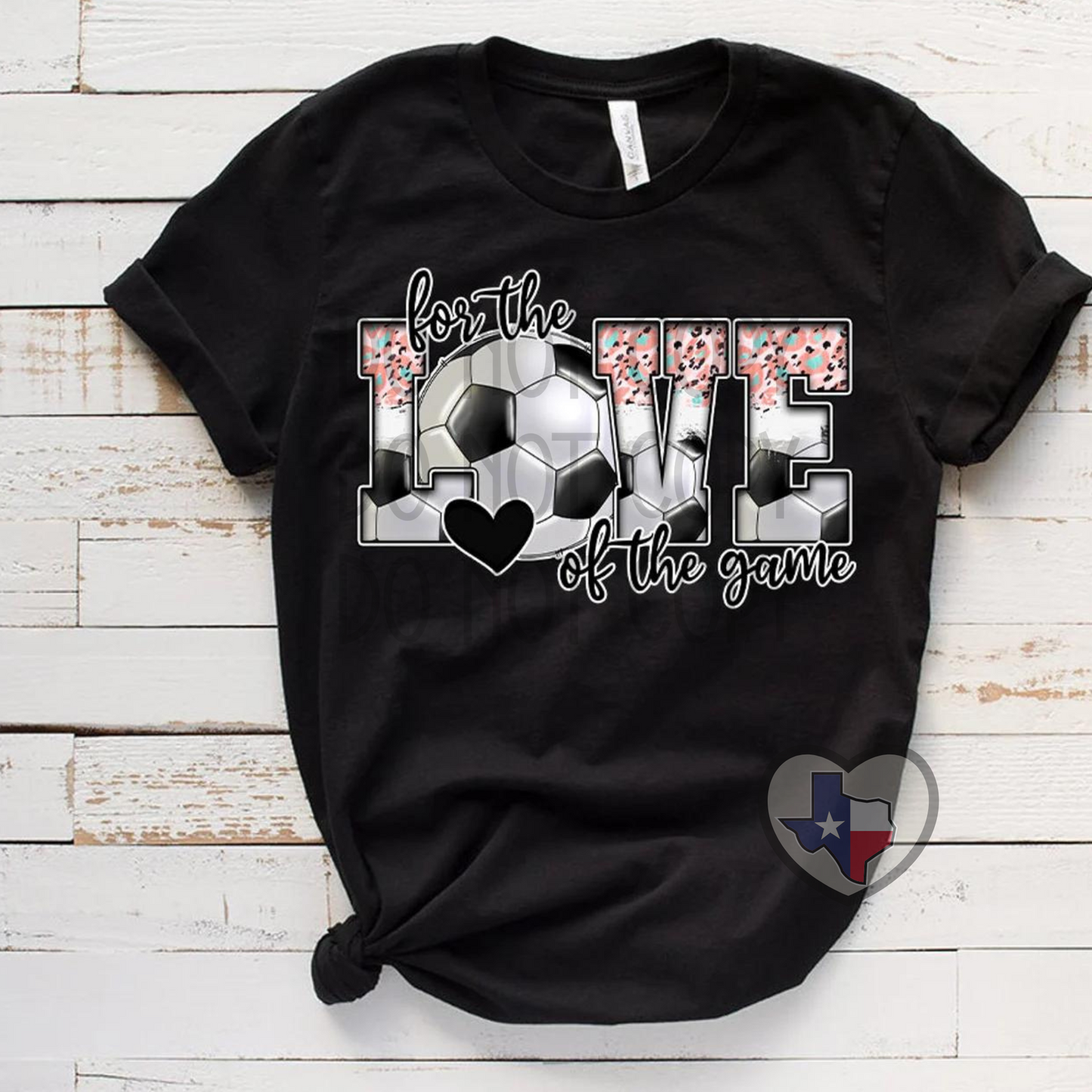 For the Love of the Game (Soccer) DTF
