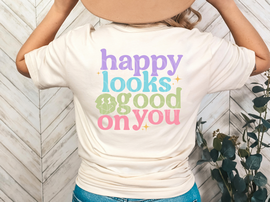 Happy Looks Good on You DTF - Texas Transfers and Designs