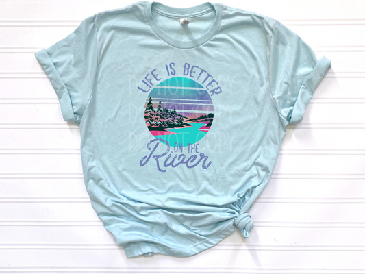 Life is Better on the River DTF - Texas Transfers and Designs