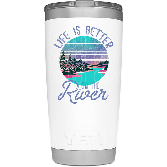 Life is Better on the River UV Sticker - Texas Transfers and Designs