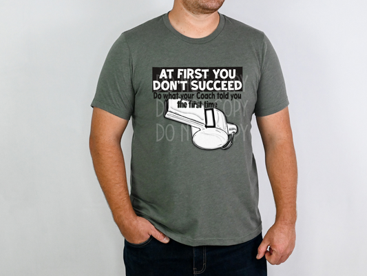 If At First You Don't Succeed DTF - Texas Transfers and Designs