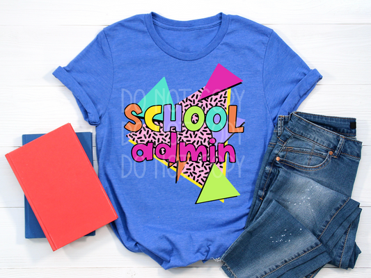 School Admin 90s DTF - Texas Transfers and Designs