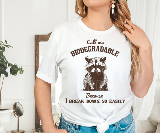 Call Me Biodegradable DTF