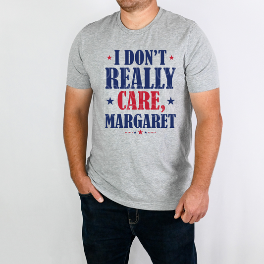 I Don't Really Care, Margaret DTF