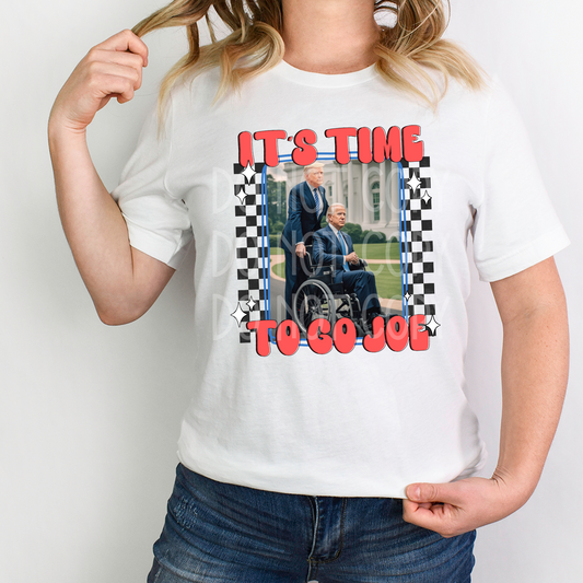 It's Time to Go Joe DTF - Texas Transfers and Designs