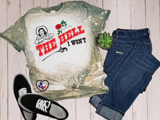 The Hell I Won't DTF - Texas Transfers and Designs