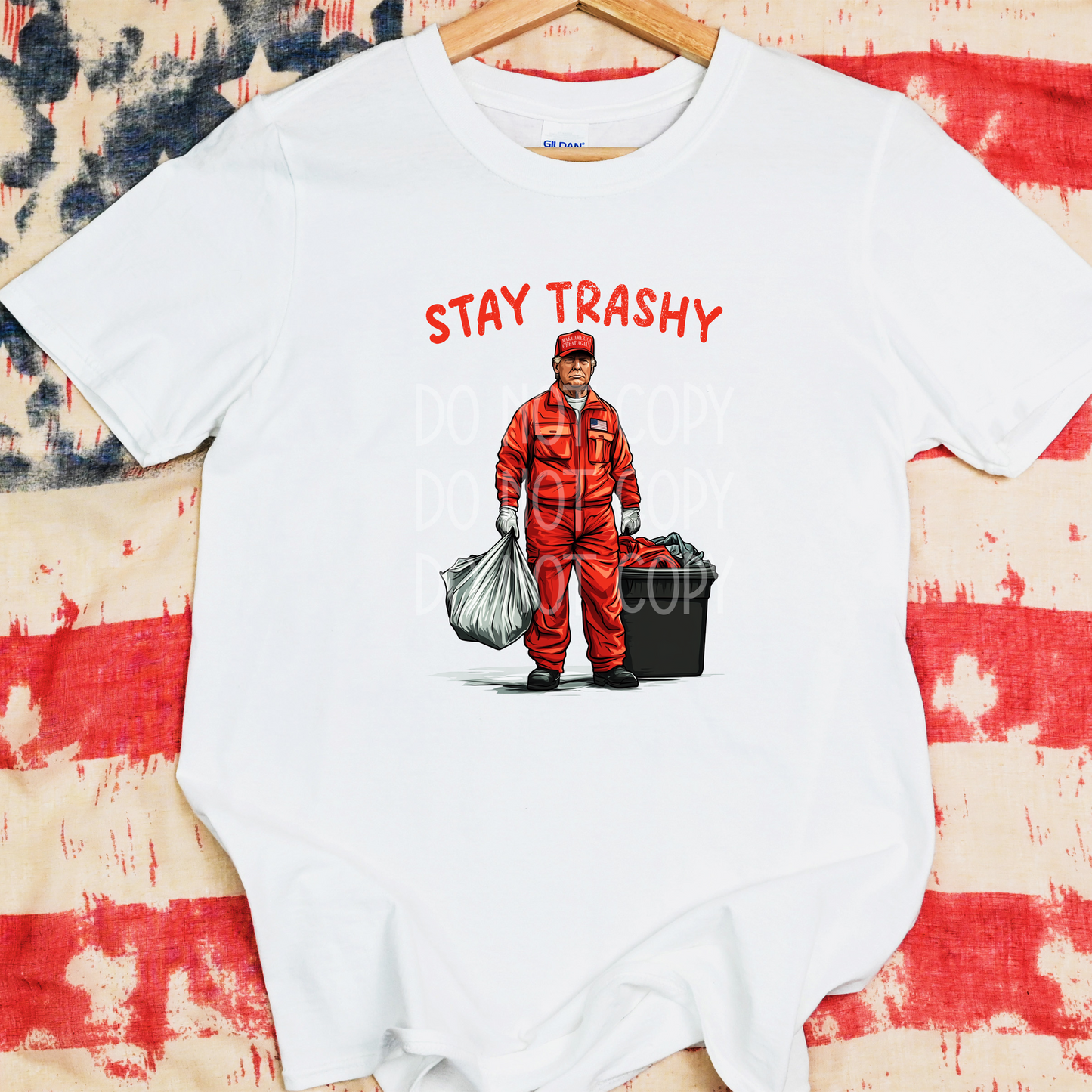 PRE-ORDER Arriving 11/12 Stay Trashy (Trump) DTF