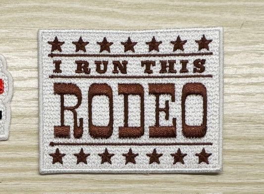 I Run This Rodeo Iron-On PATCH