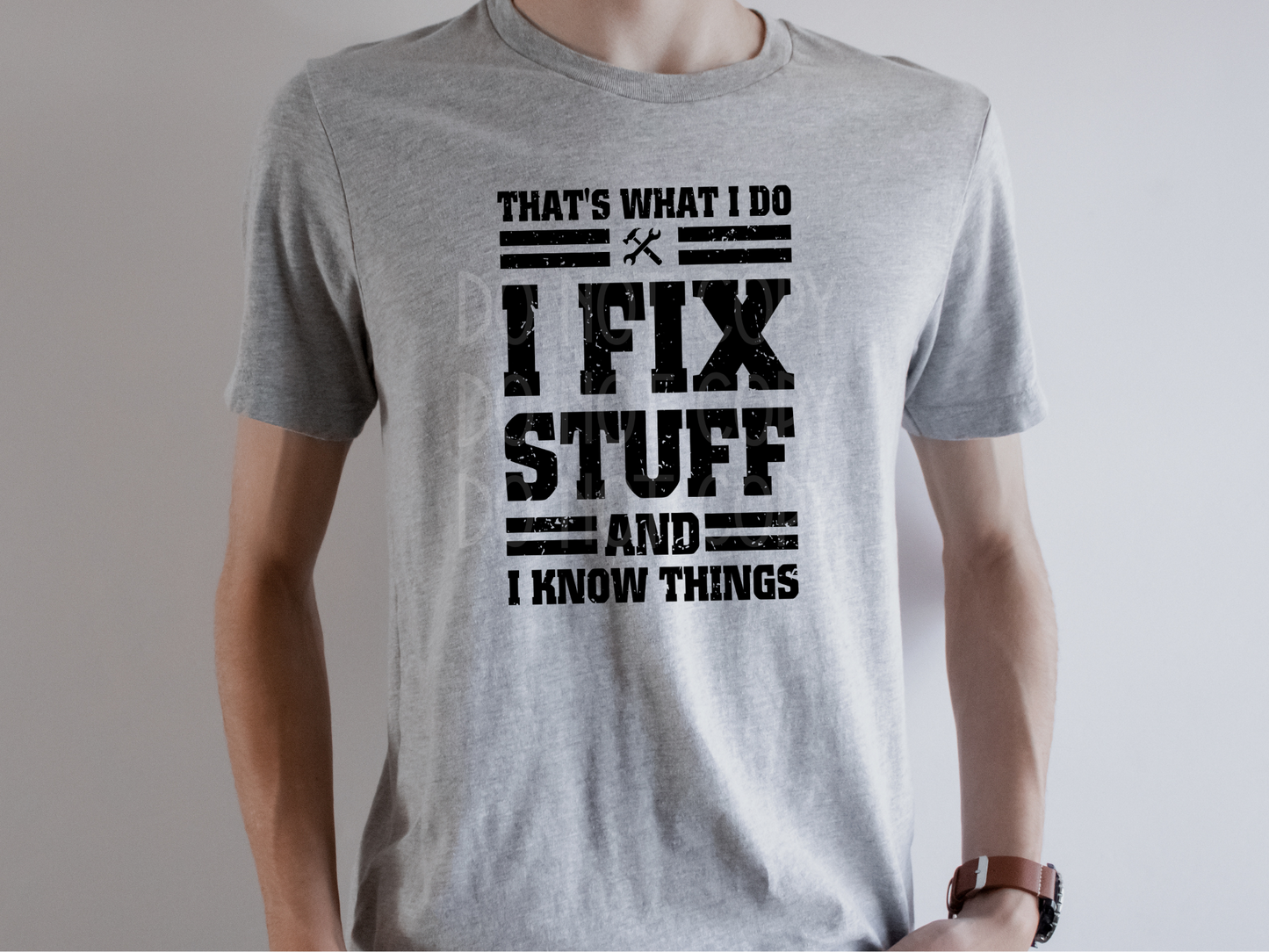 I Fix Stuff and I Know Things