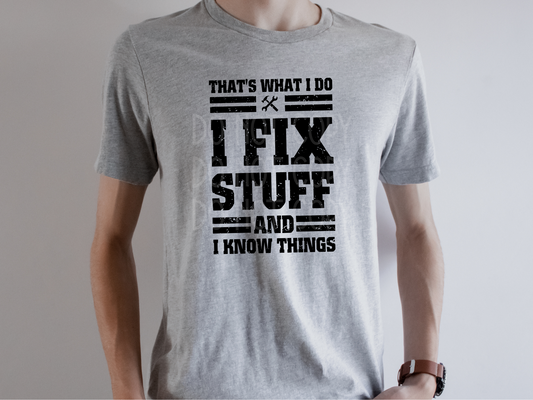 I Fix Stuff and I Know Things - Texas Transfers and Designs