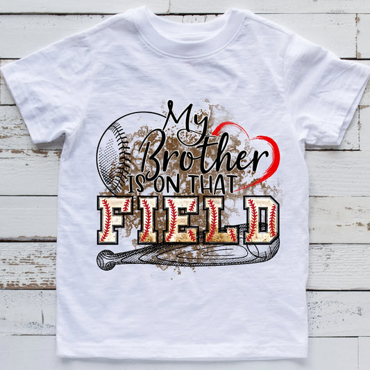 My Brother is On That Field DTF - Texas Transfers and Designs