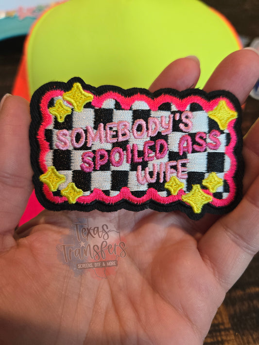 Somebody's Spoiled Ass Wife Iron-On PATCH