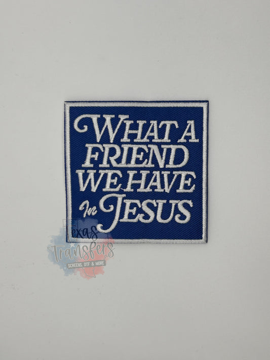 What A Friend We Have in Jesus Iron-On Patch - Texas Transfers and Designs