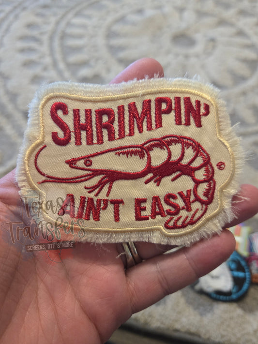 Shrimpin' Ain't Easy Iron-On PATCH - Texas Transfers and Designs