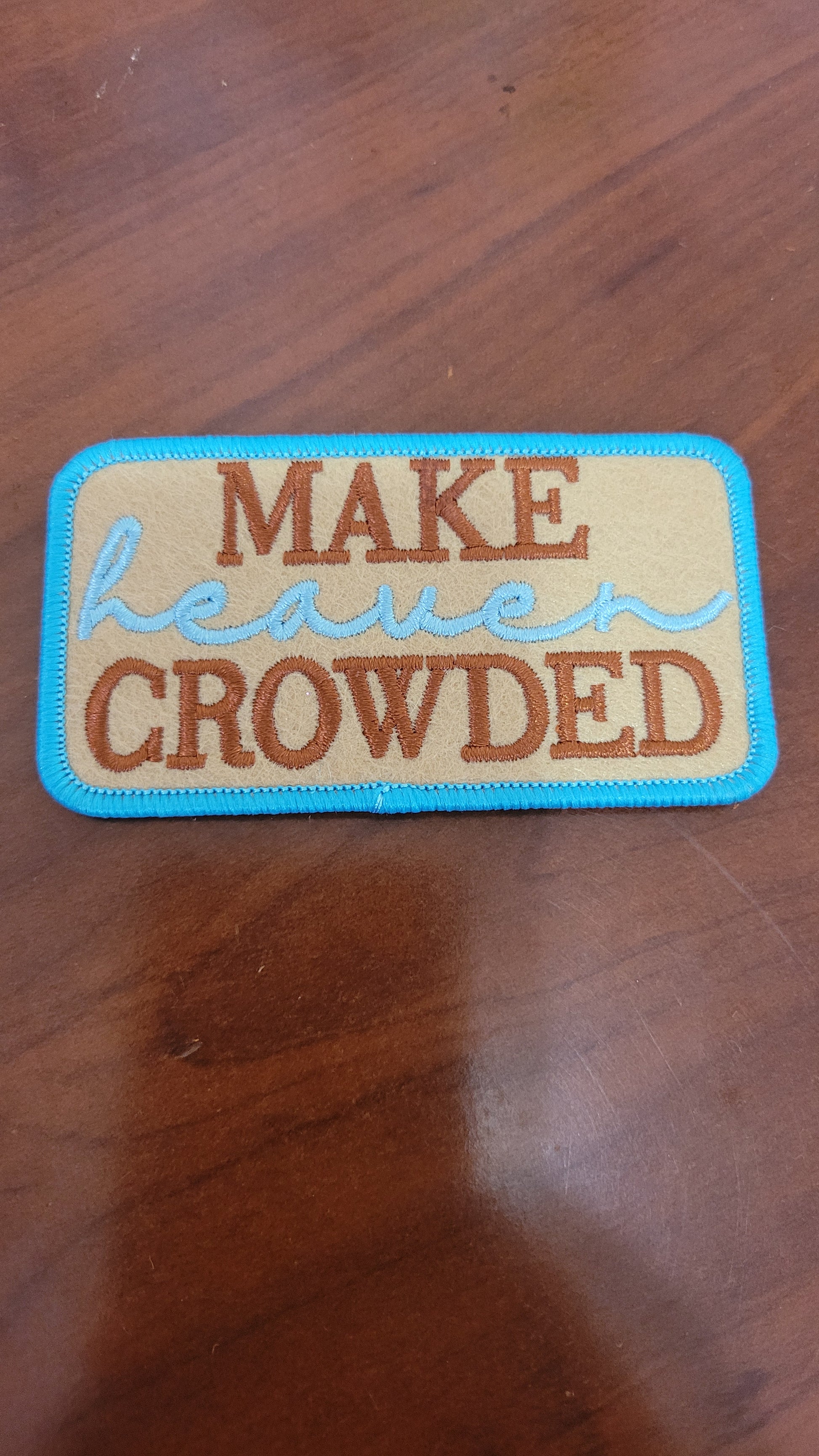 Make Heaven Crowded Iron-On Patch *DISCONTINUED* - Texas Transfers and Designs
