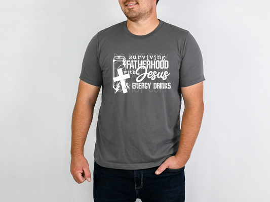 PRE-ORDER Arriving 5/19 Surviving Fatherhood with Jesus and Energy Drinks *EXCLUSIVE* - Texas Transfers and Designs