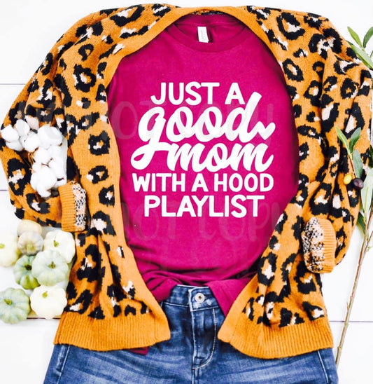 Good Mom With a Hood Playlist - Texas Transfers and Designs