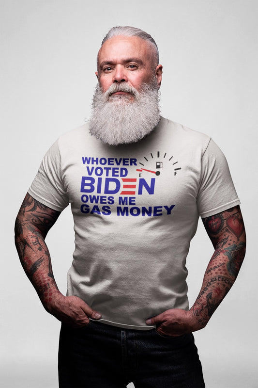 Whoever Voted Biden/Gas Money