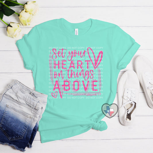 Set Your Heart on Things Above (HOT PINK) *PUFF TRANSFER* - Texas Transfers and Designs