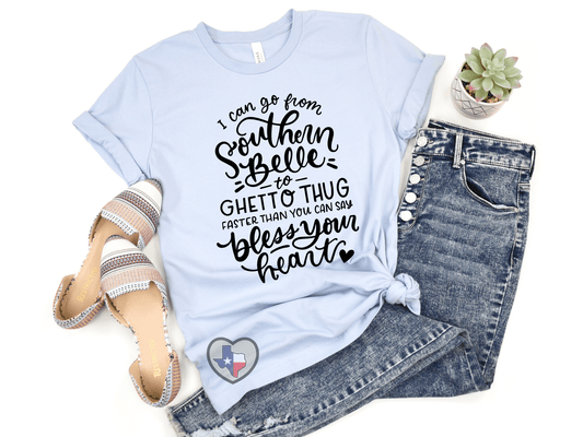 Southern Belle to Ghetto Thug - Texas Transfers and Designs