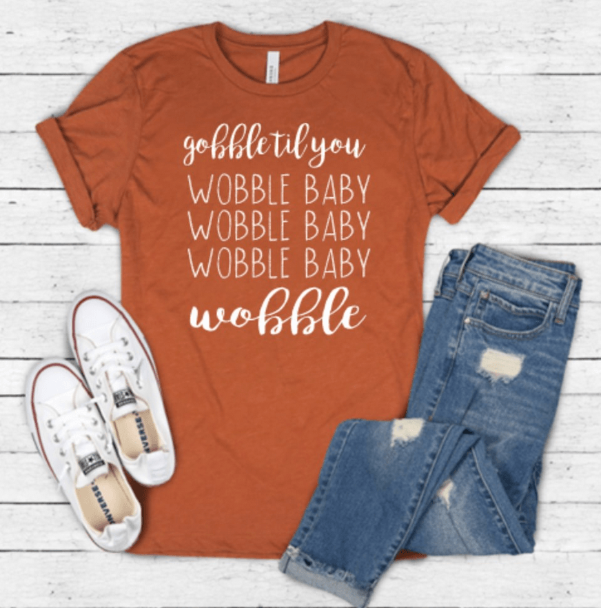 Gobble Til You Wobble Baby - Texas Transfers and Designs