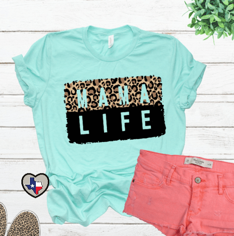MAMA LIFE HIGH HEAT - Texas Transfers and Designs