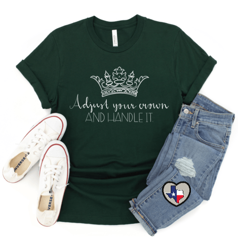 Adjust Your Crown - Texas Transfers and Designs