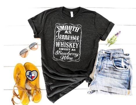 Smooth As Tennessee Whiskey - Texas Transfers and Designs