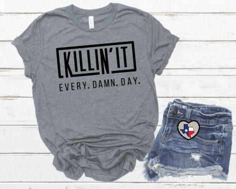 Killin It - Texas Transfers and Designs