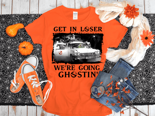 Get In Loser, We're Going Ghostin/Ghostbusters HIGH HEAT - Texas Transfers and Designs