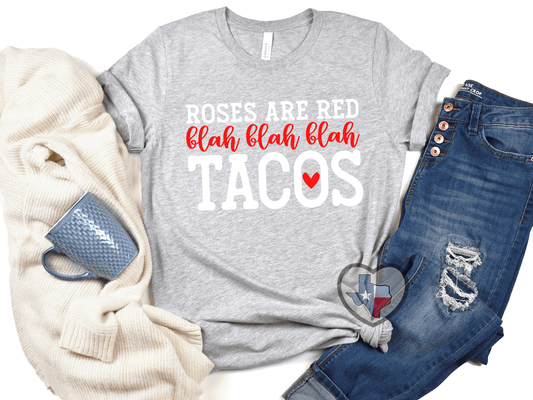Roses Are Red. Blah. Tacos. - Texas Transfers and Designs