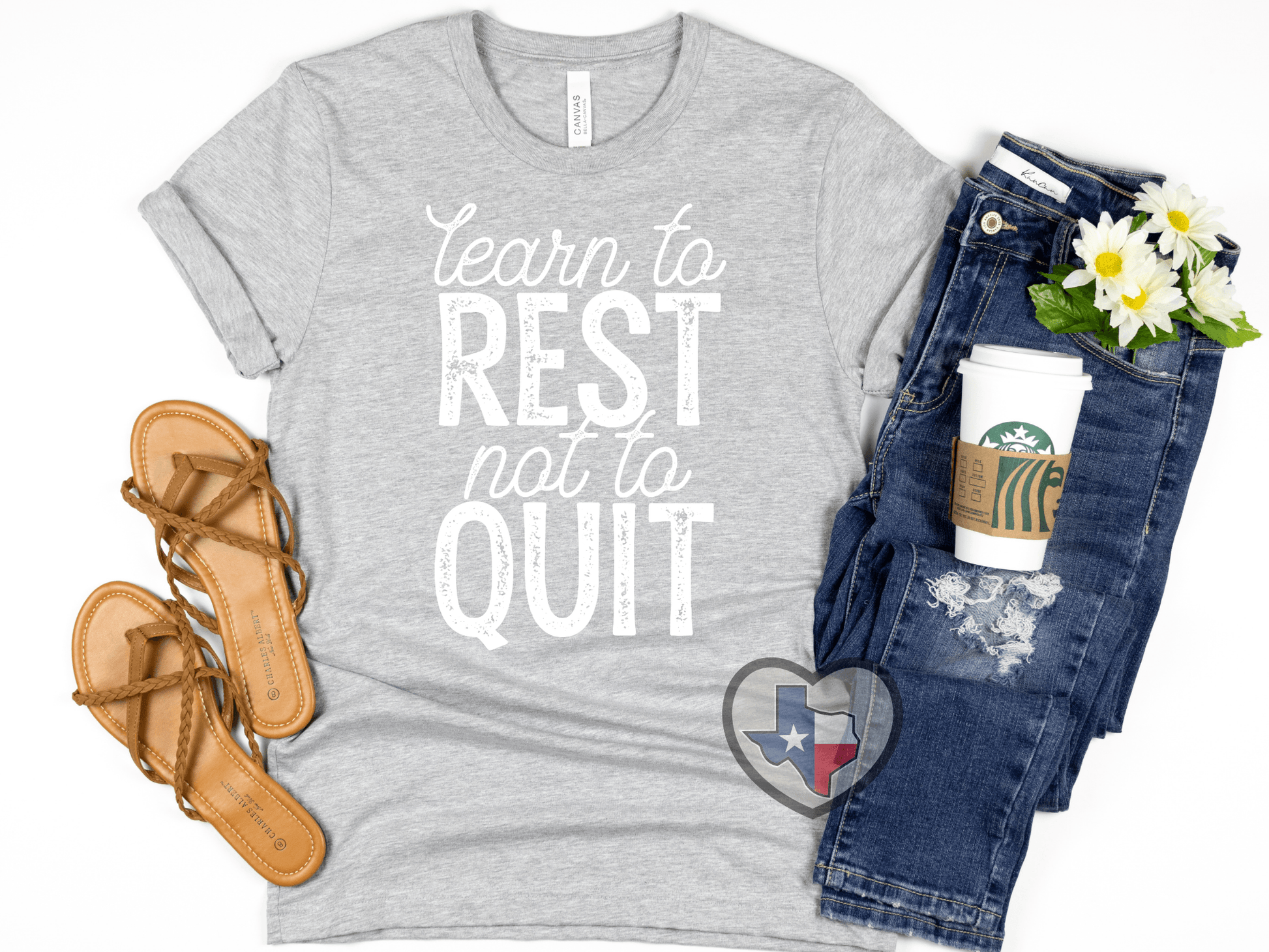 Learn To Rest Not Quit *EXCLUSIVE* - Texas Transfers and Designs