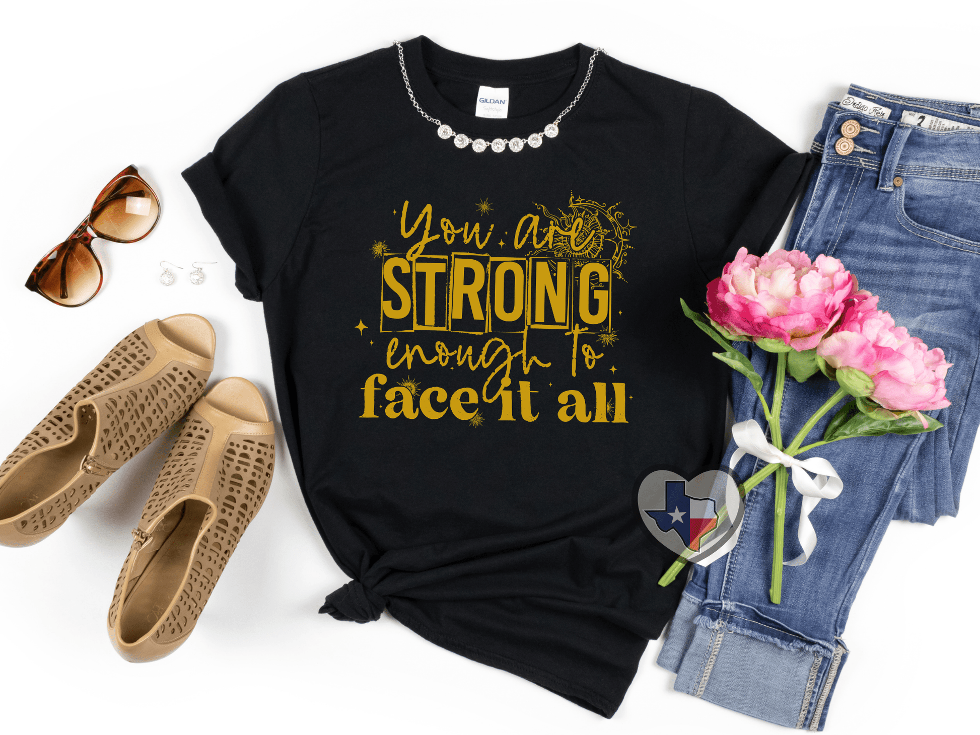 You Are Strong Enough (METALLIC Gold) *EXCLUSIVE* - Texas Transfers and Designs