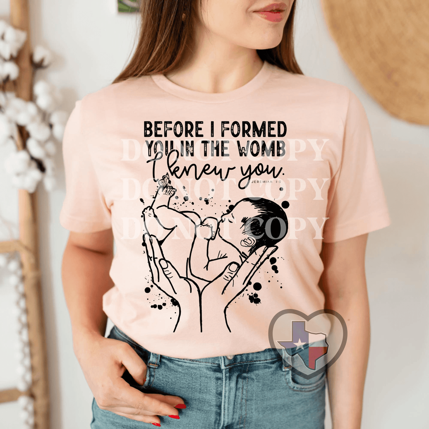 Before I Formed You *EXCLUSIVE* - Texas Transfers and Designs
