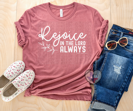 Rejoice In The Lord Always - Texas Transfers and Designs