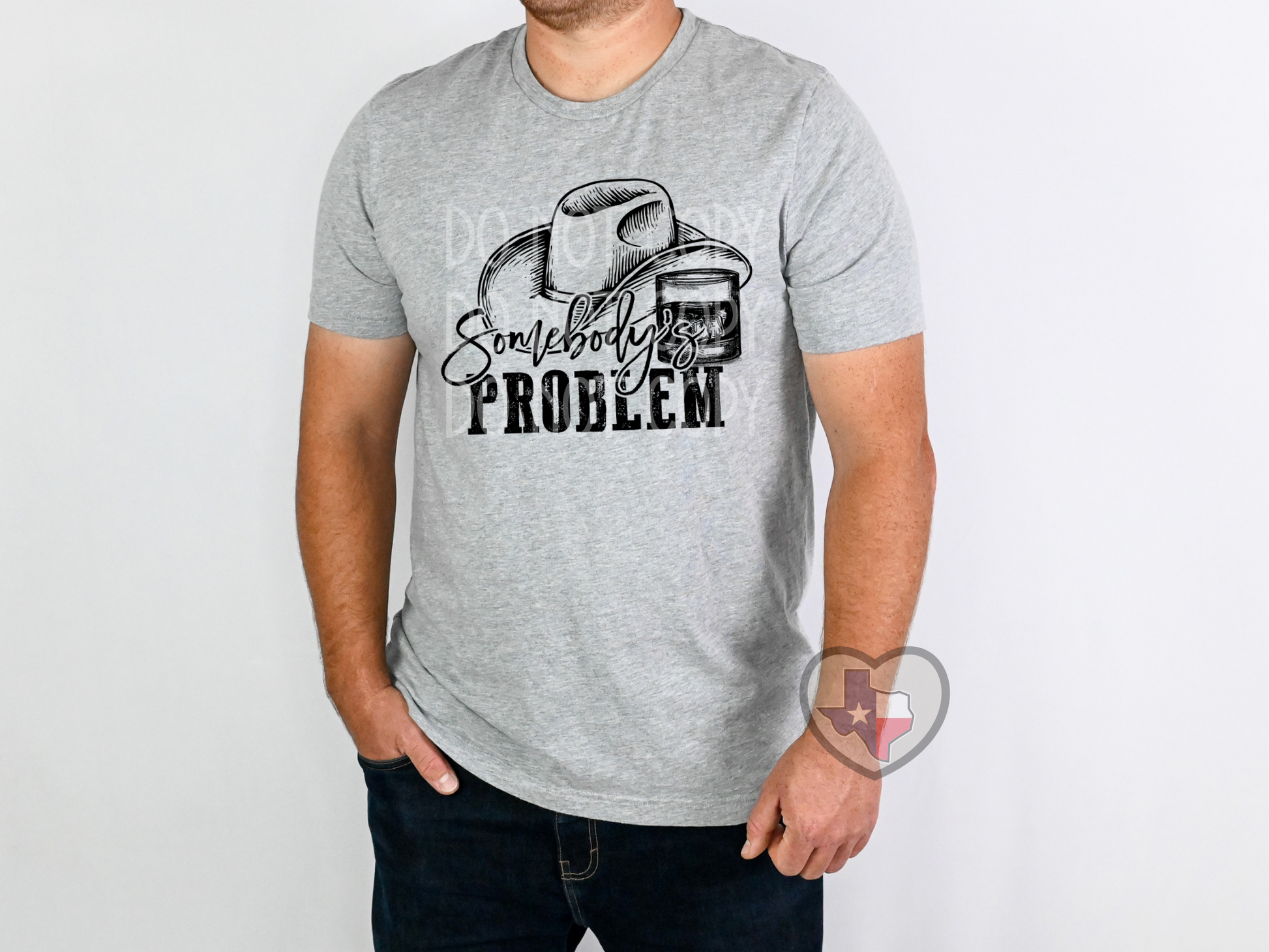 PRE-ORDER Arriving 3/10 Somebody's Problem - Texas Transfers and Designs