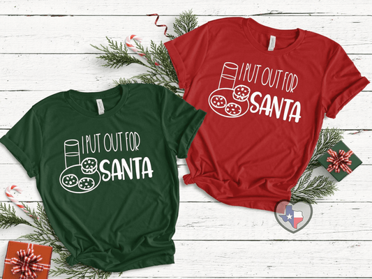 I Put Out For Santa - Texas Transfers and Designs