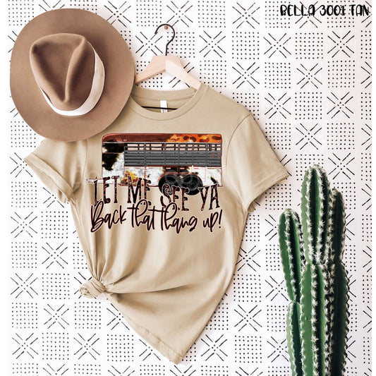 Back That Thing Up HIGH HEAT - Texas Transfers and Designs