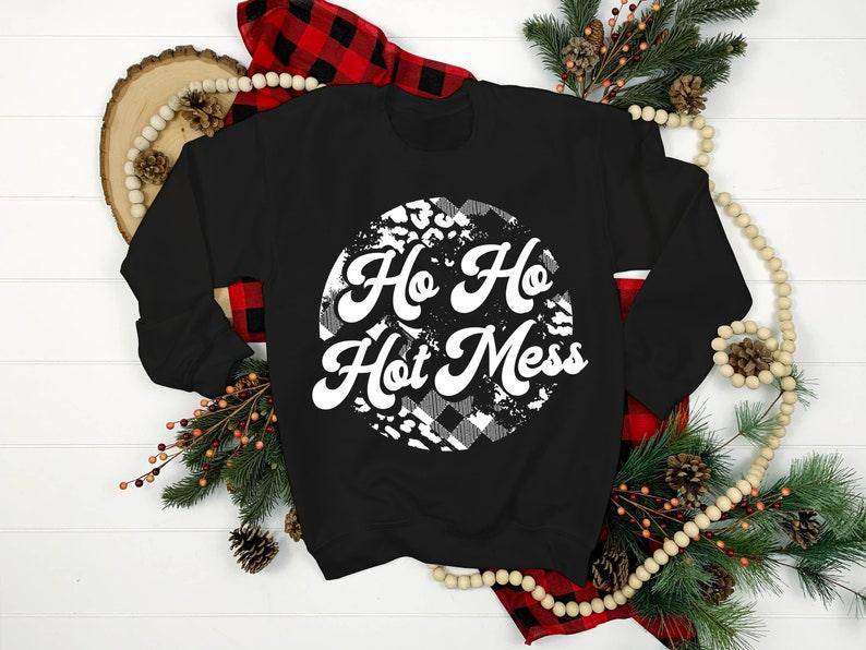 Ho Ho Hot Mess - Texas Transfers and Designs