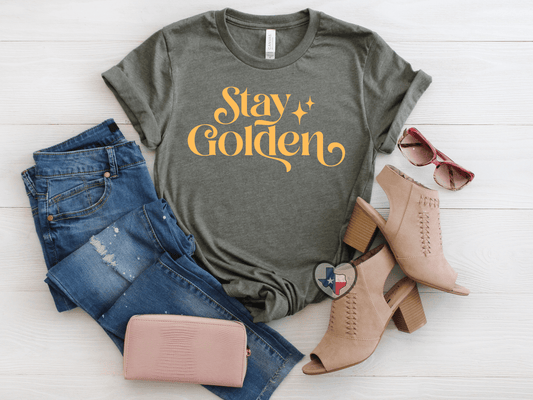 Stay Golden (Yellow Gold) - Texas Transfers and Designs